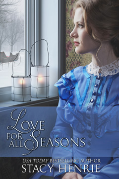 A Love for All Seasons by Stacy Henrie